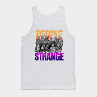 People are strange Tank Top